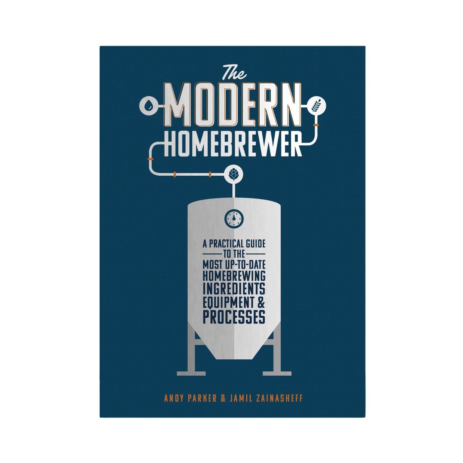 The Modern Homebrewer~Andy Parker & Jamill Zainasheff